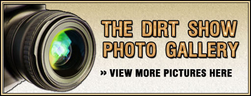 The Dirt Show Photo Gallery